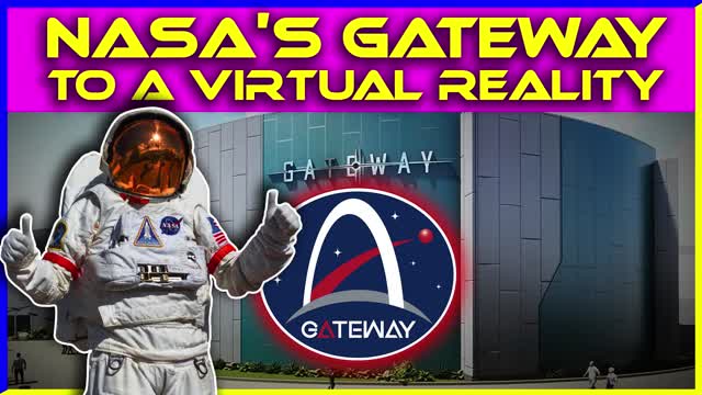 NASA's Gateway Program To A Virtual Realty!