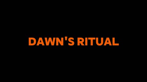 29. Dawn's Ritual