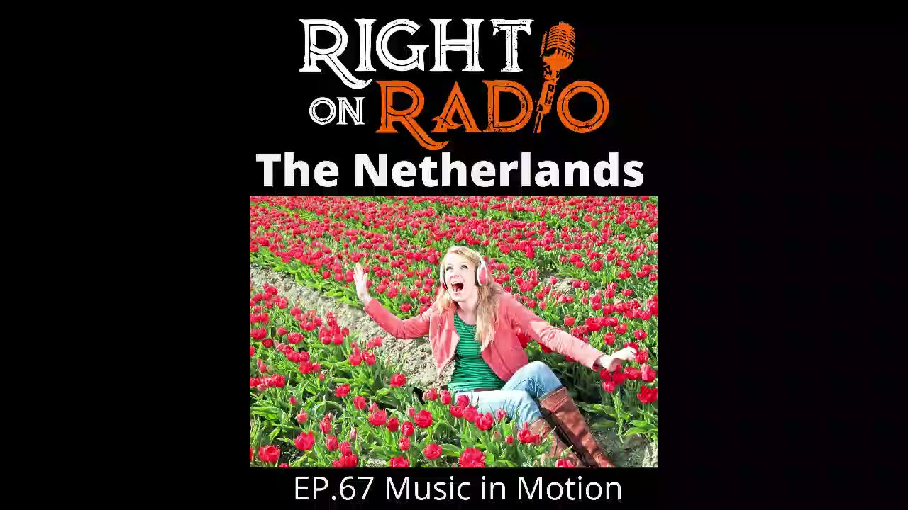 Right On Radio Episode #67 Music in Motion. The Netherlands (December 2020)