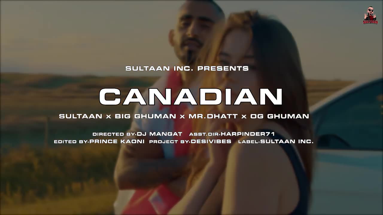 Canadian Remix - Sultaan X BIG Ghuman X Mr. Dhatt X OG Ghuman