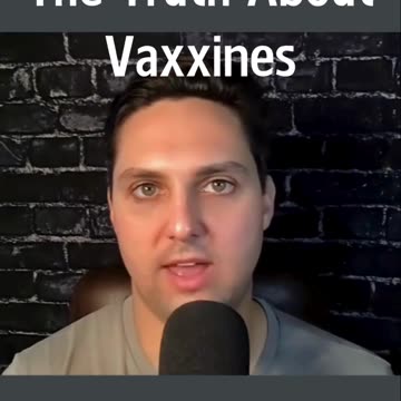 The Truth About Vaccines