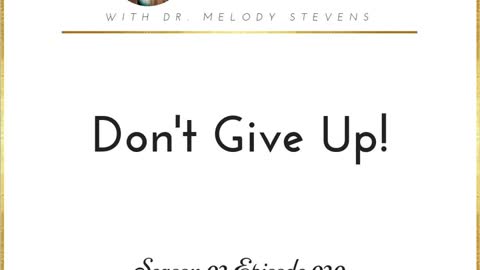 Healthy Christian Women Podcast (Season 2) Episode 20-Don't Give Up