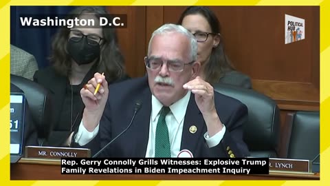 Gerry Connolly Grills Witnesses: Explosive Trump Family Revelations