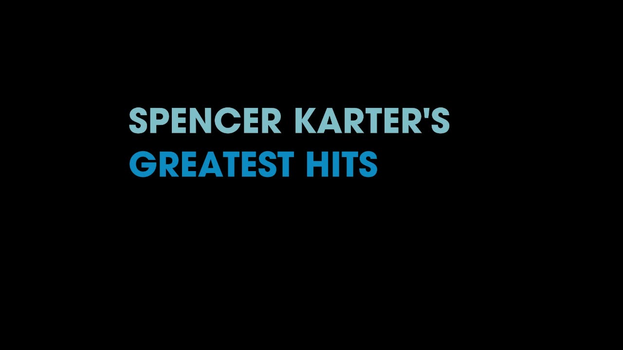 SPENCER KARTER'S GREATEST HITS: I WANT TO MAKE WHOOPEE AGAIN