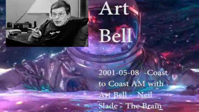 2001-05-08 Art Bell Neil Slade The Brain