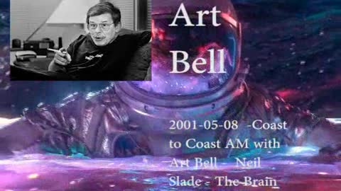 2001-05-08 Art Bell Neil Slade The Brain