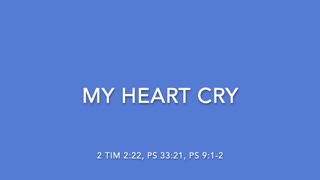 MY HEART CRY - [SONGS OF WORSHIP COLLECTION]