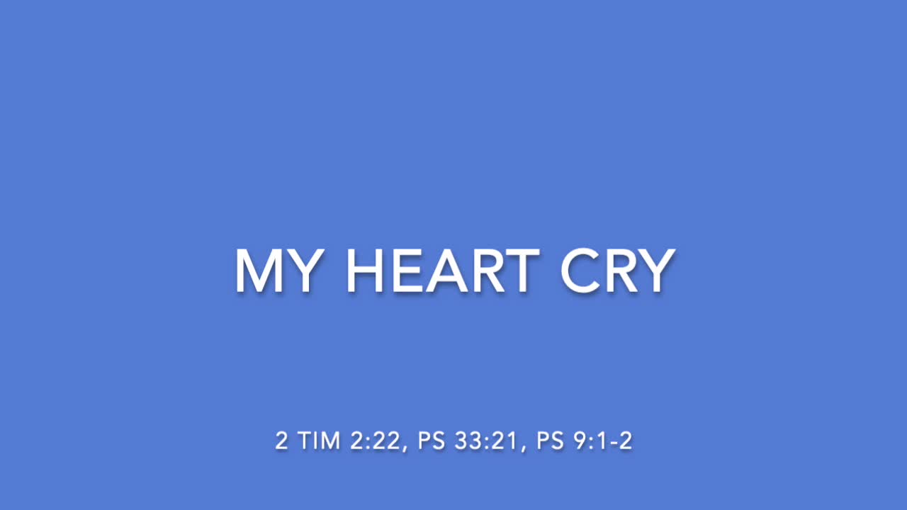 MY HEART CRY - [SONGS OF WORSHIP COLLECTION]