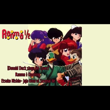 [Donald Duck sings/AI Cover] Ranma ½ Opening 1 | Etsuko Nishio - Jaja Uma ni Sasenai de