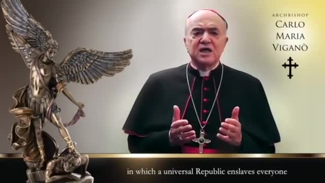 Archbishop Carlo Maria Vigano calls for resistance against New World Order.