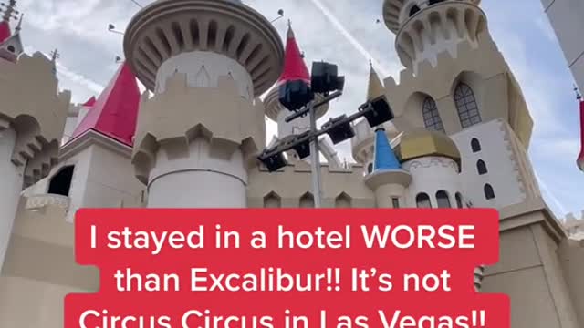 I stayed in a hotel WORSE than Excalibur!! It's not Circus Circus in Las Vegas!!