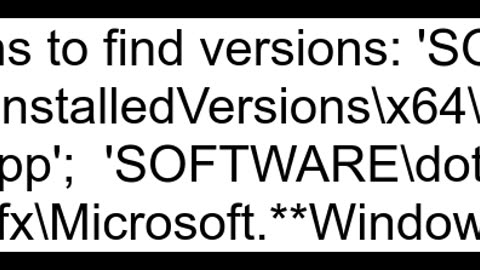 How to find the NET Core Desktop Runtime is installed in a windows machine