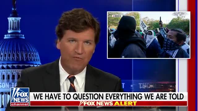 Tucker Carlson: Question everything you have been told