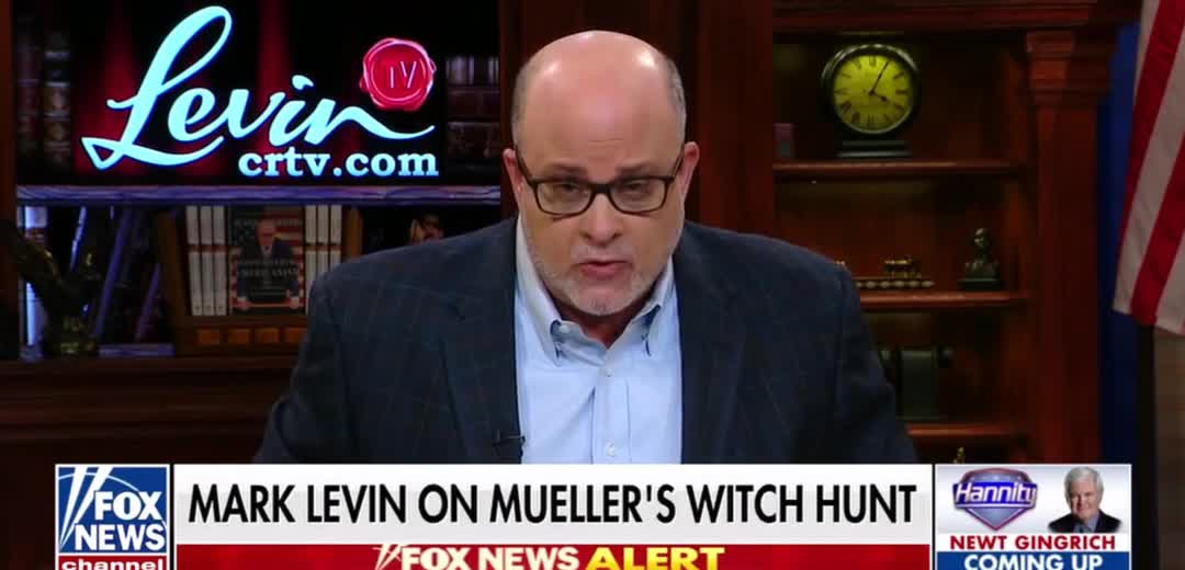 Mark Levin: Robert Mueller Is A ‘Rogue Prosecutor’ — ‘He’s Investigating Nothing’