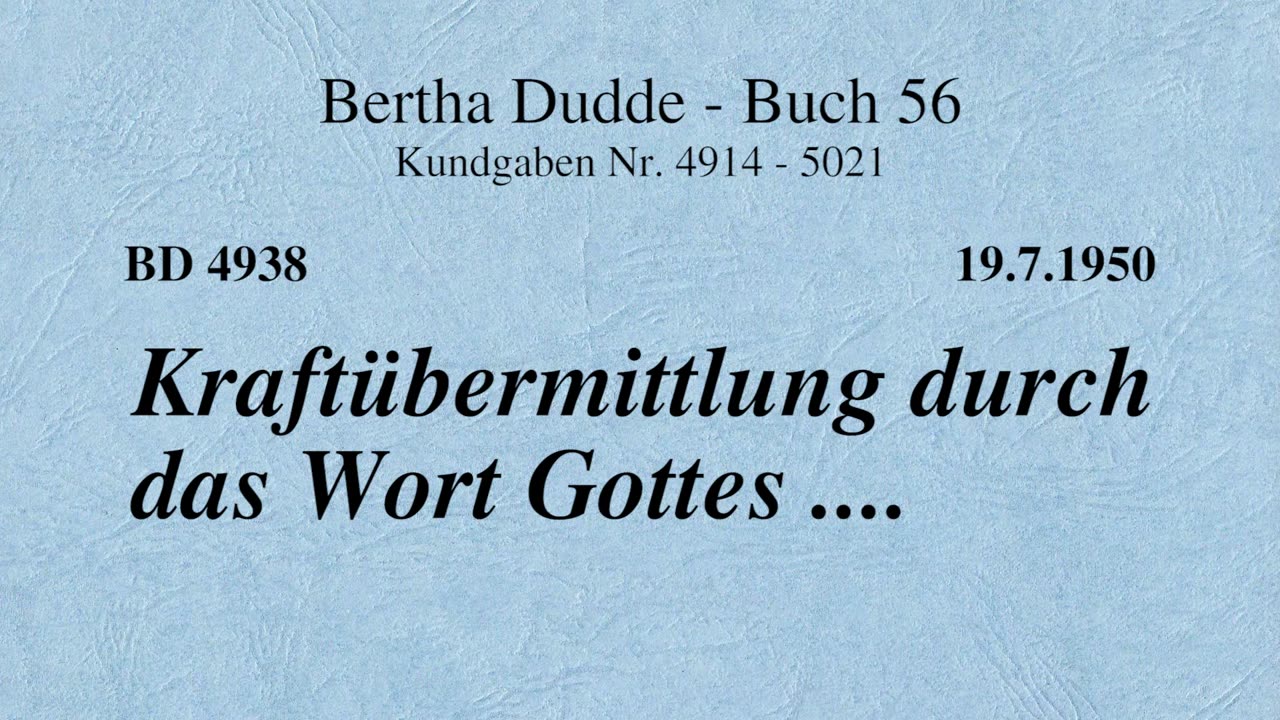 BD 4938 - KRAFTÜBERMITTLUNG DURCH DAS WORT GOTTES ....