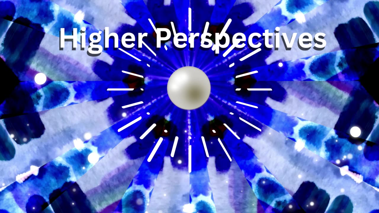 HIGHER PERSPECTIVES: AN EVOLUTIONARY APPROACH TO CURRENT EVENTS