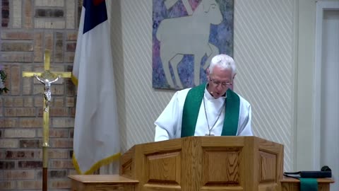 Sermon for Pentecost 15, 9/1/24, Victory in Christ Lutheran Church, Newark, TX