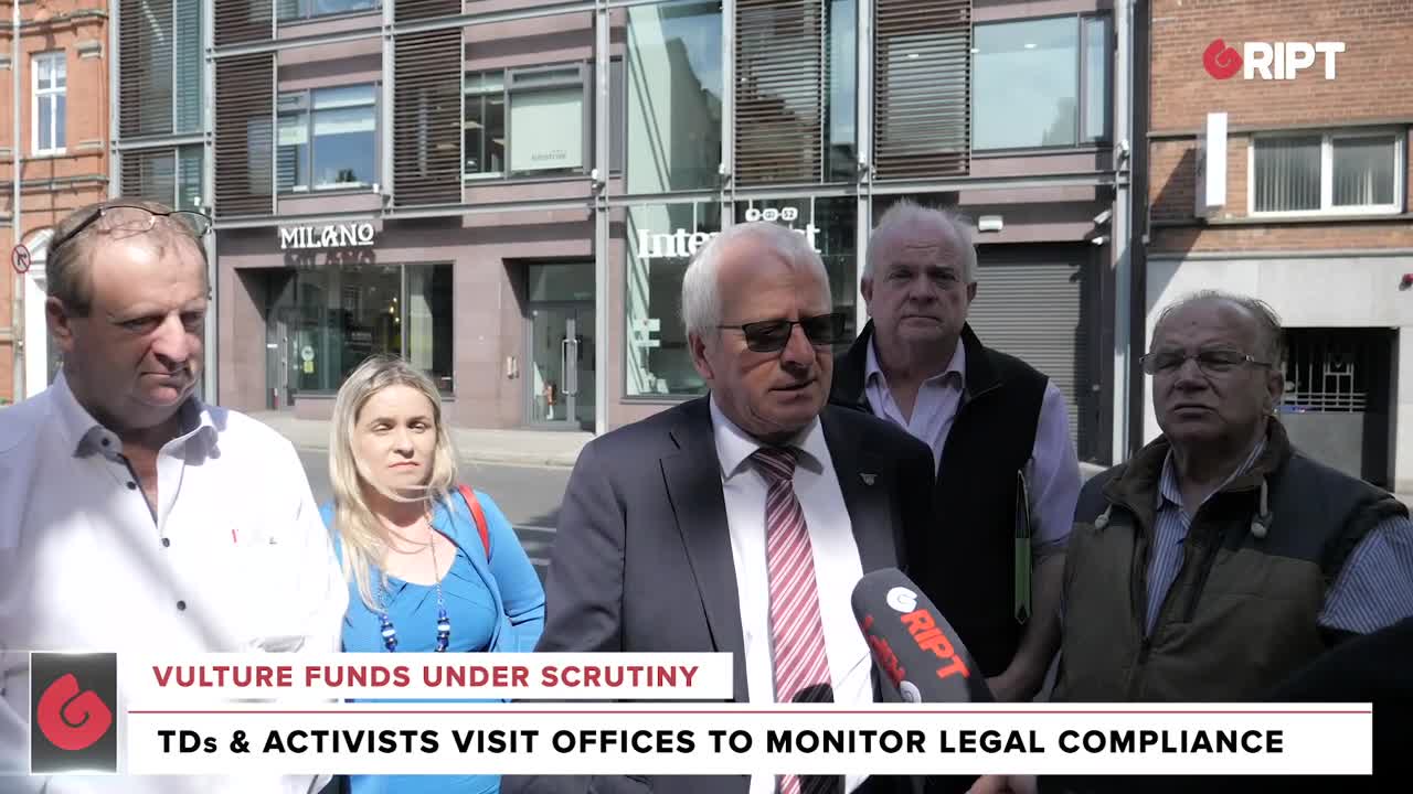 Vulture funds under scrutiny by TDs and Activists who visit their office to monitor legal compliance