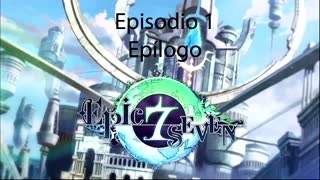 Epic Seven Historia Episodio 1 Epílogo (Sin gameplay)