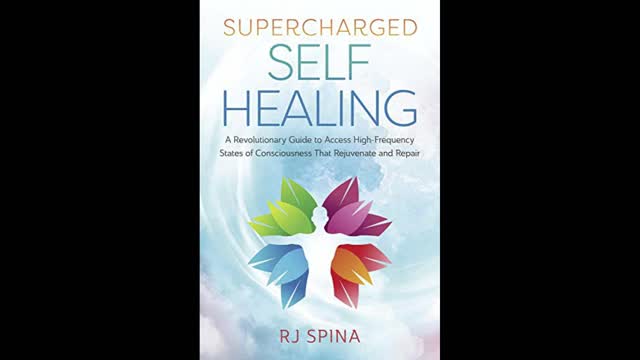 Super Charged Self-Healing with R. J. Spina