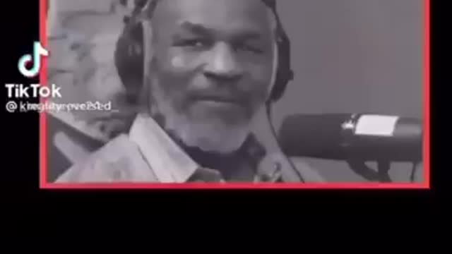 Mike tyson said what