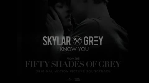 Skylar Grey - I Know You (From _Fifty Shades Of Grey_) [Official Lyric Video]