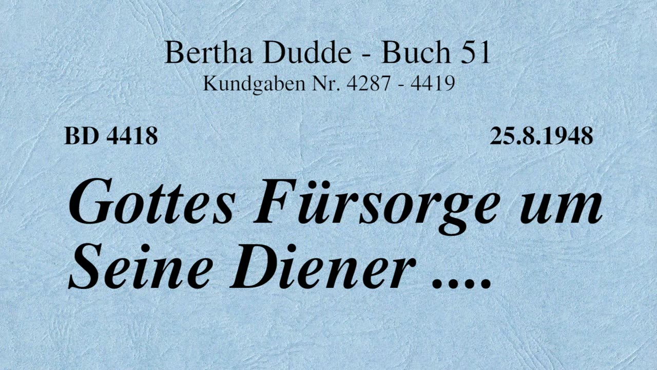 BD 4418 - GOTTES FÜRSORGE UM SEINE DIENER ....