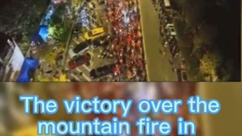 Massive Mountain fires in Chongqing, China, put out in 5 days