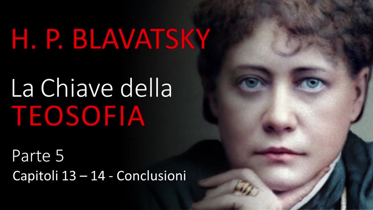 Audiolibro - La Chiave della Teosofia di H. P. Blavatsky - Parte 5 di 5