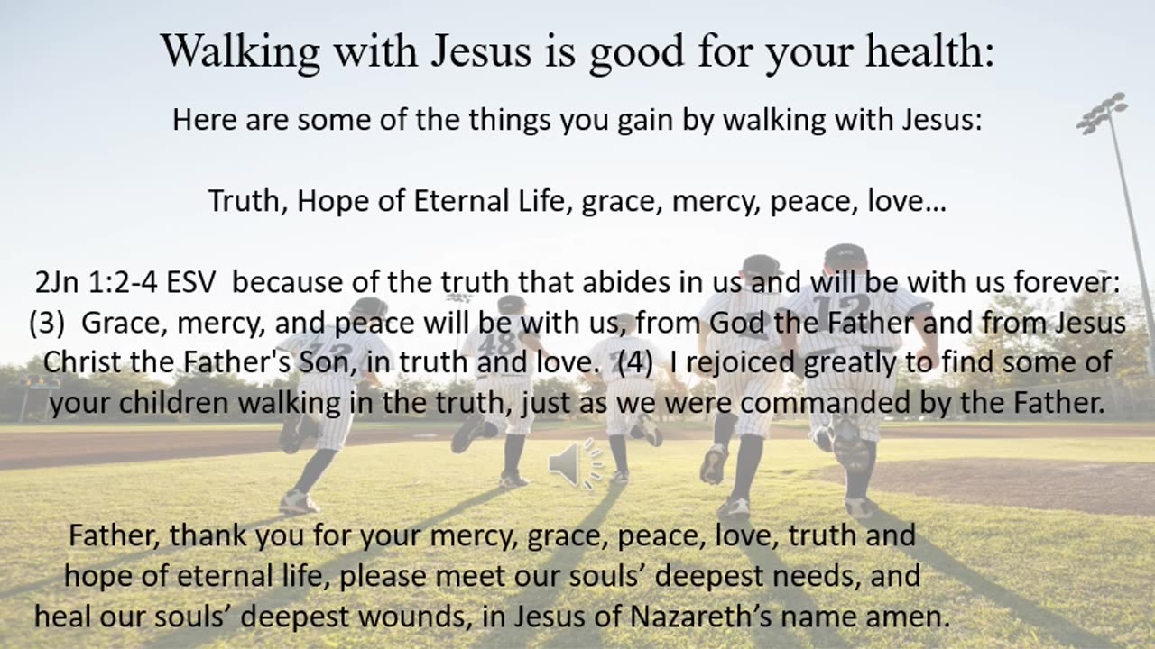 Walking with Jesus Is good for your health...