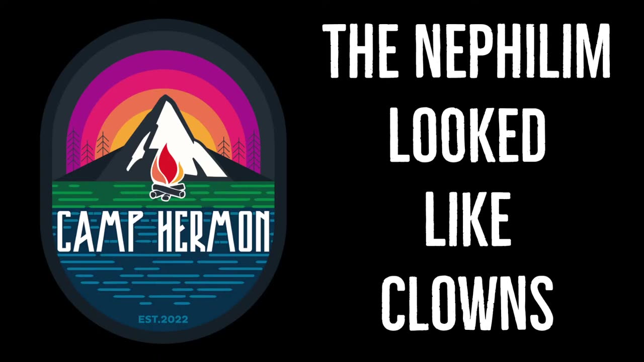 Camp Hermon Podcast - The Nephilim Looked Like Clowns w/ UnderstandingConspiracy