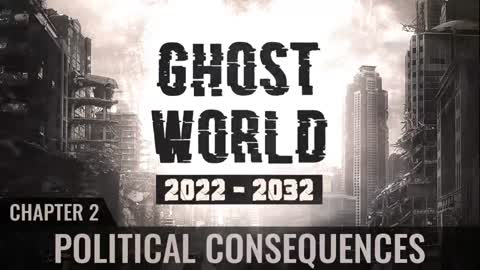 Ghost World 2022-2032 - Chapter 2 - Political Consequences