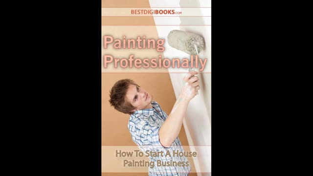 Learn How to Start A House Painting Business - Inside And Out