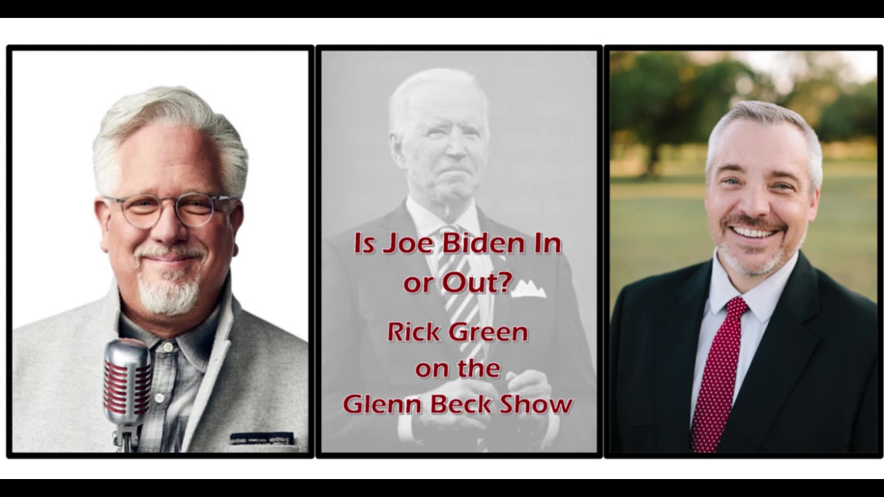 Is Joe Biden In or Out? Rick Green on the Glenn Beck Show