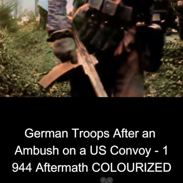 German Troops After an Ambush on a US Convoy - 1944 Aftermath COLOURIZED 🇩🇪🇺🇸🎥