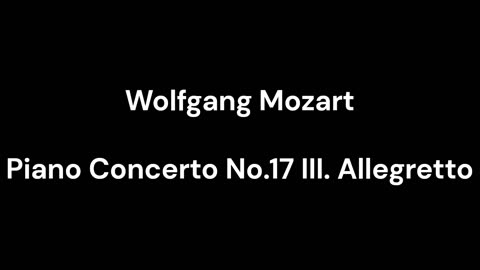 Piano Concerto No.17 III. Allegretto