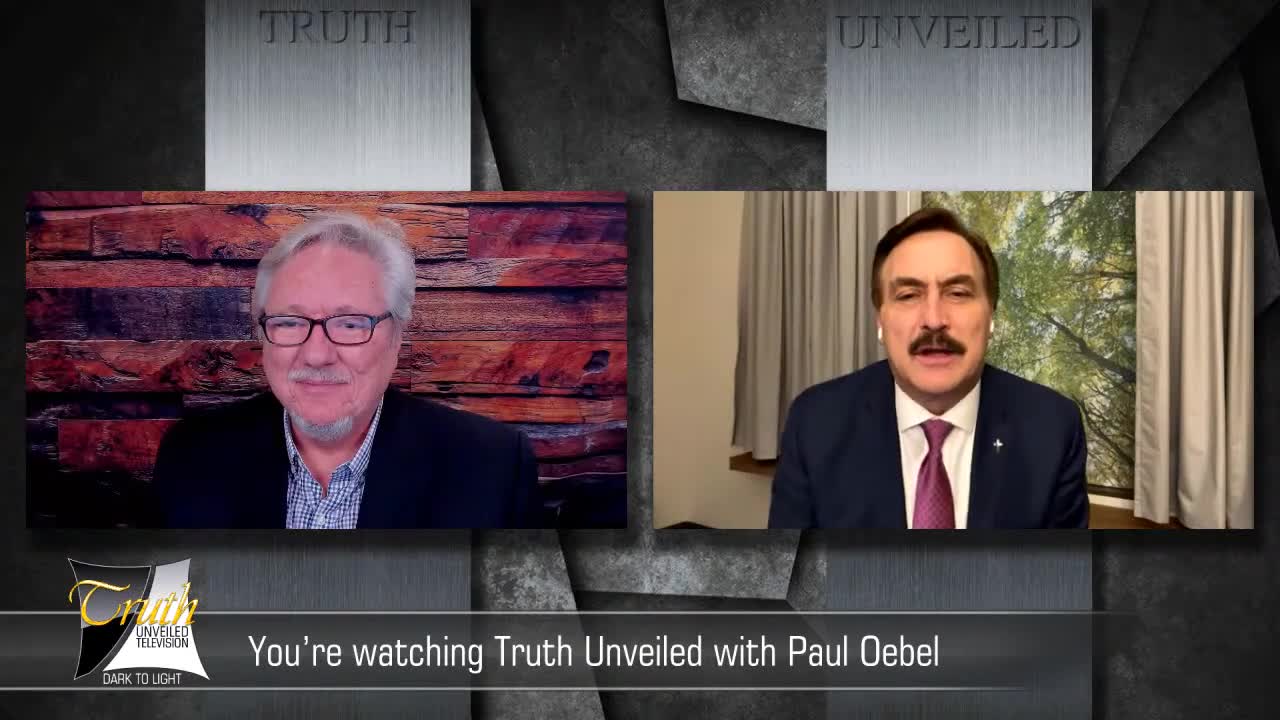 Mike Lindell of My Pillow Discussing His View of Current Events on Truth Unveiled