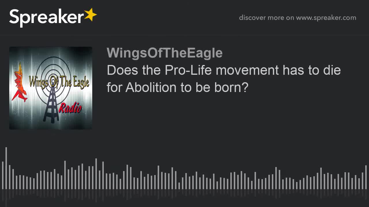Does the Pro-Life movement has to die for Abolition to be born?