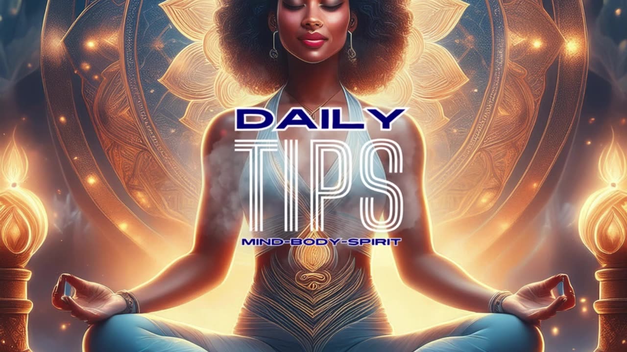 Daily Mind-Body-Spirit Tips 40