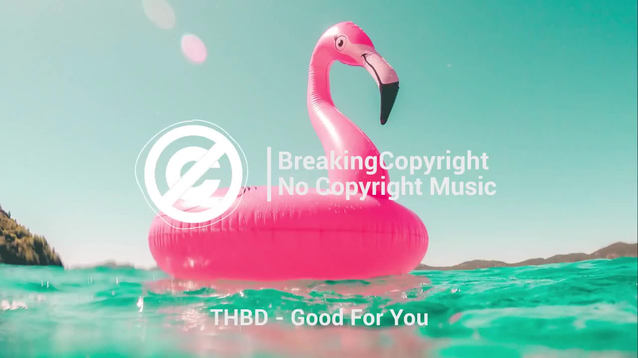 [Non Copyrighted Music] THBD - Good For You [Chill House]