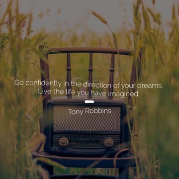 Go Confidently In the Direction of Your Dreams