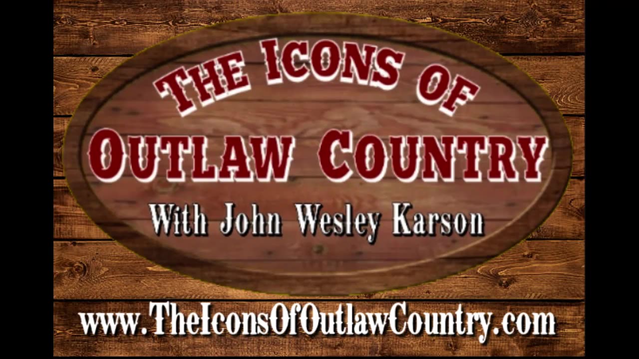 The Icons of Outlaw Country Show #025 9/2/2023