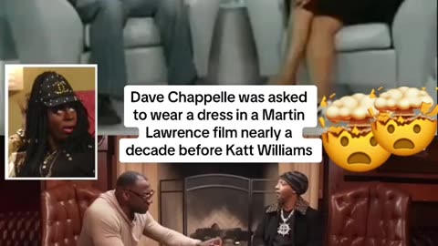 Martin Lawrence tried putting Dave Chappelle in a dress also.