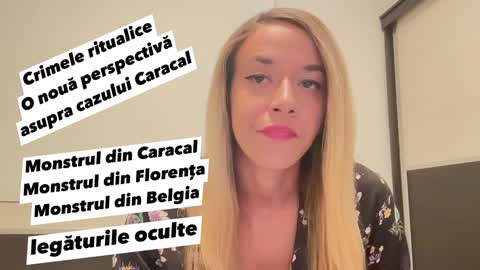 Crime ritualice, o noua perspectiva asupra cazului Caracal. Monstrii din Caracal, Florenta si Belgia