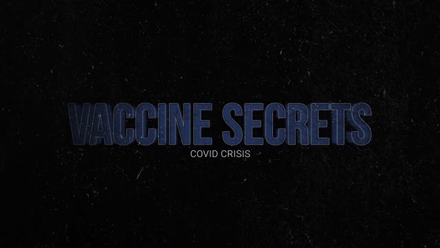 Vaccine Secrets- CC Episode 1 - Covid Crisis - Several Doctors speak out