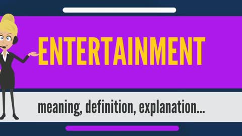 what does entertainment mean???