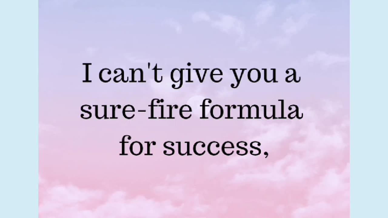 i canot give you a sure fire formula for success Herbert Hayard Swope