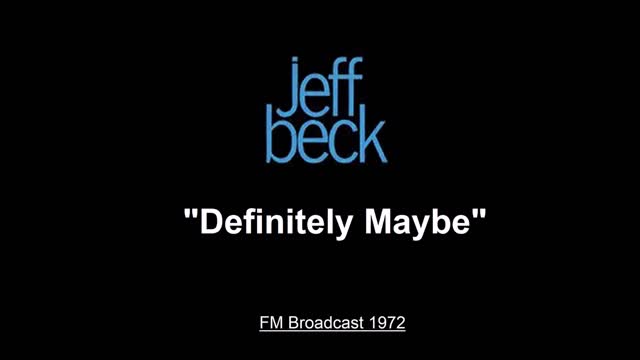 Jeff Beck - Definitely Maybe (Live in London, England 1972) FM Broadcast