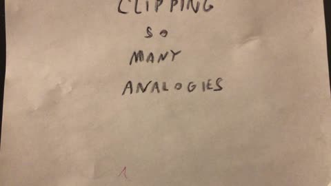 Clipping is analogous to so many things