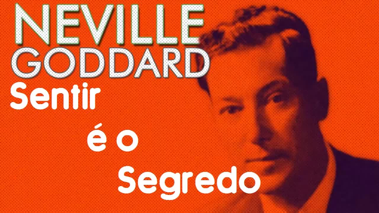 Sentir é o Segredo Neville Goddard I Audio Book I Completo